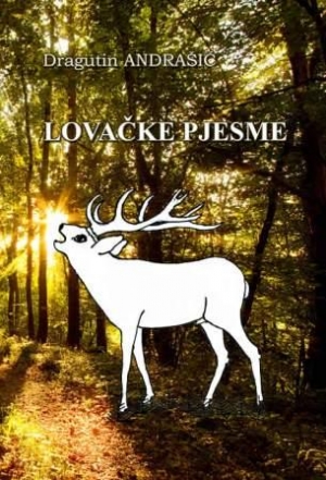 &quot;Lovačke pjesme&quot; - malo o lovačkoj poeziji