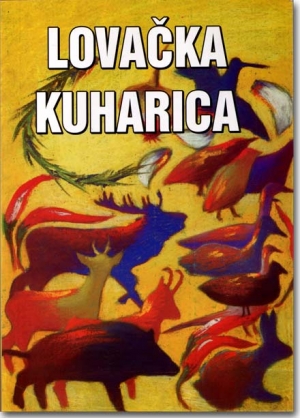 Lovačka kuharica - Ile Kovačević